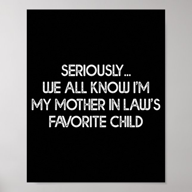 I'm My Mother In Law's Favorite Child Funny Son Da Poster (Front)