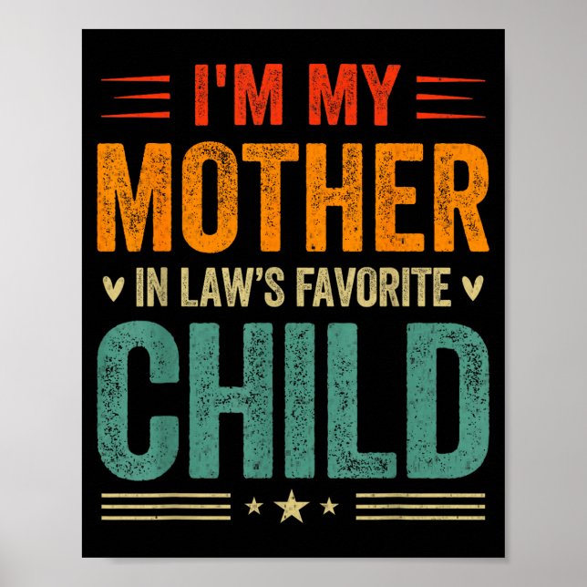 I'm My Mother In Law's Favorite Child Funny Son In Poster (Front)