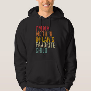 I'm My Mother-In-Law's Favorite Child Retro Funny Hoodie
