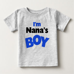 I'm Nana's Boy Baby T-Shirt