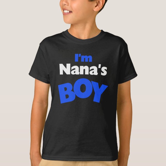 I'm Nana's Boy T-Shirt (Front)