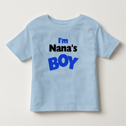 Im Nanas Boy Toddler T_shirt