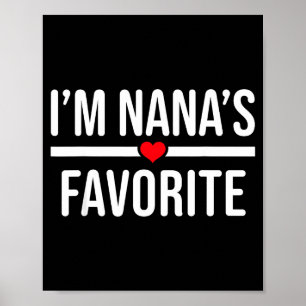 I'm Nana's Favorite  Poster