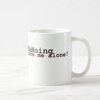 I'm NaNoing! Leave Me Alone Coffee Mug