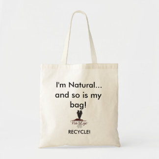 I'm Natural..., and so is my bag!, R... Tote Bag