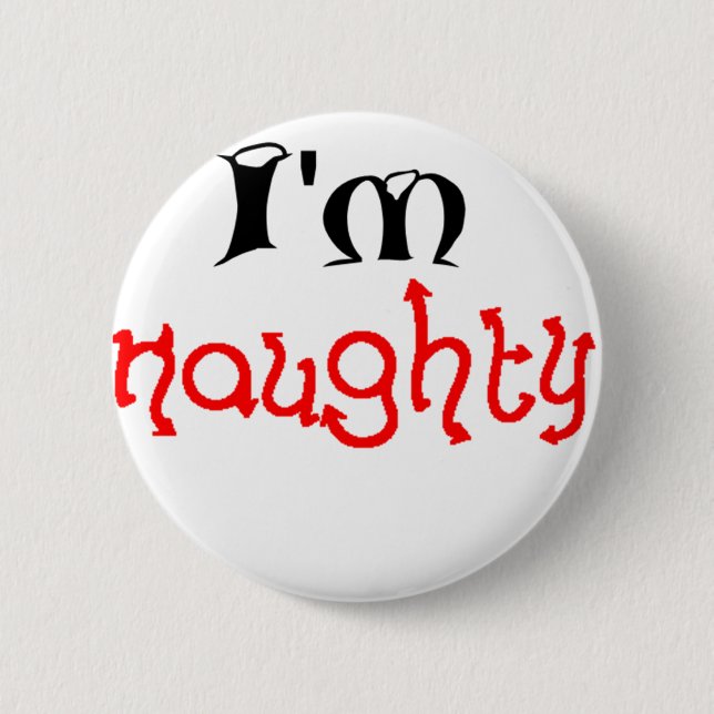 I'm naughty button (Front)