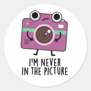 I'm Never In The Picture Funny Camera Pun Classic Round Sticker