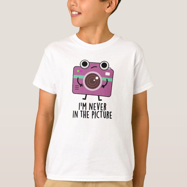 I'm Never In The Picture Funny Camera Pun T-Shirt (Front)
