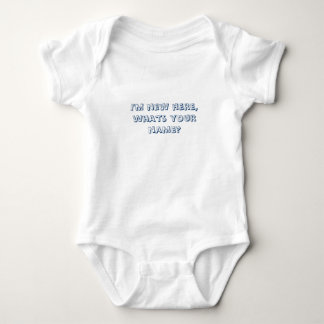 I'm new here, whats your name? baby bodysuit