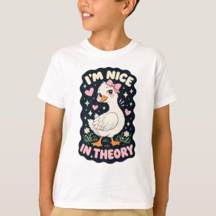 I'm nice in theory goose humor T-Shirt