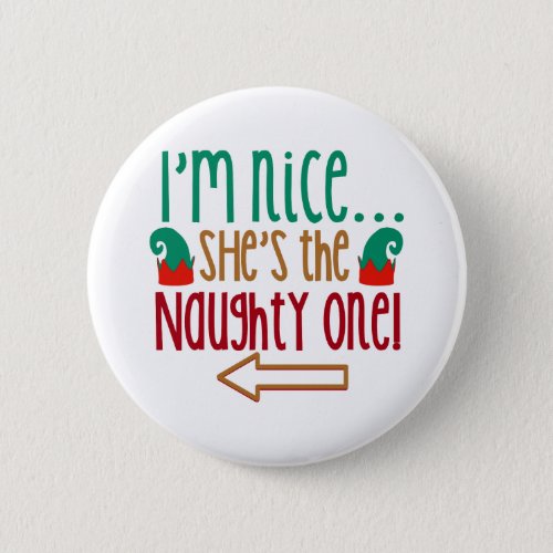 Im Nice Shes Naughty Elf Hat Button