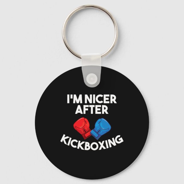 I'm Nicer After Kickboxing Fighting Comt Sport Out Keychain (Front)