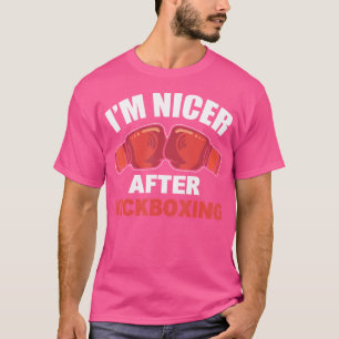 I'M Nicer After Kickboxing Kickboxing Instructor T-Shirt