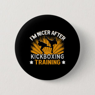 I'm Nicer After Kickboxing Training Trainer Kickbo Button