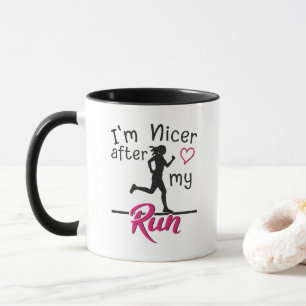 I'm Nicer After My Run Funny Coffee Mug