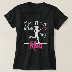I'm Nicer After My Run Funny Women's T-Shirt