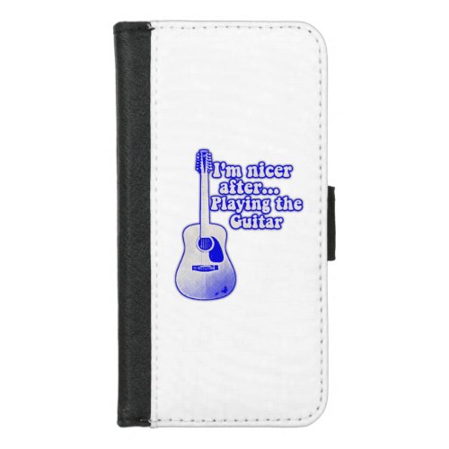 Im nicer after playing the guitar iPhone 87 wallet case