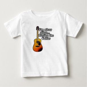 I'm nicer after playing the guitar. vintage colors baby T-Shirt