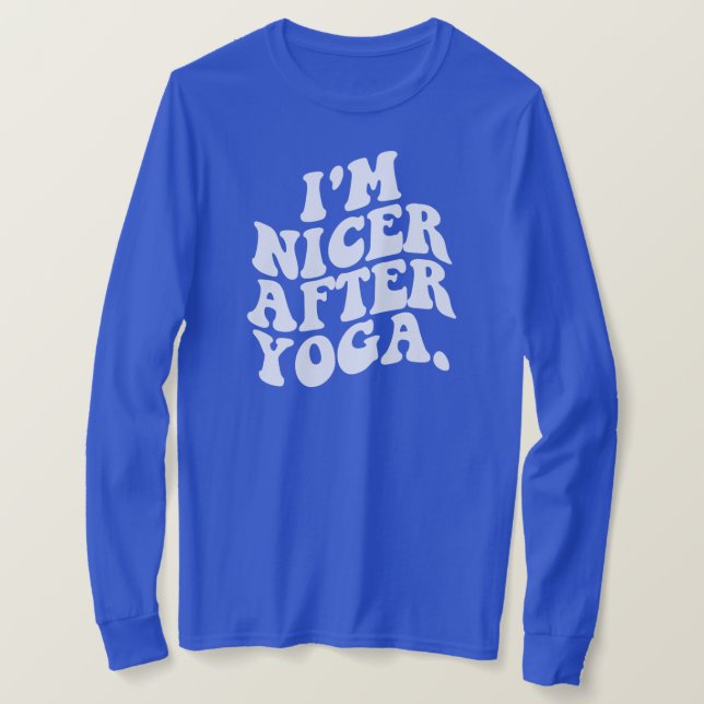 I'm Nicer After Yoga Esthetic Preppy  T-Shirt (Design Front)