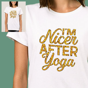 I'm Nicer After Yoga Gold on White         T-Shirt