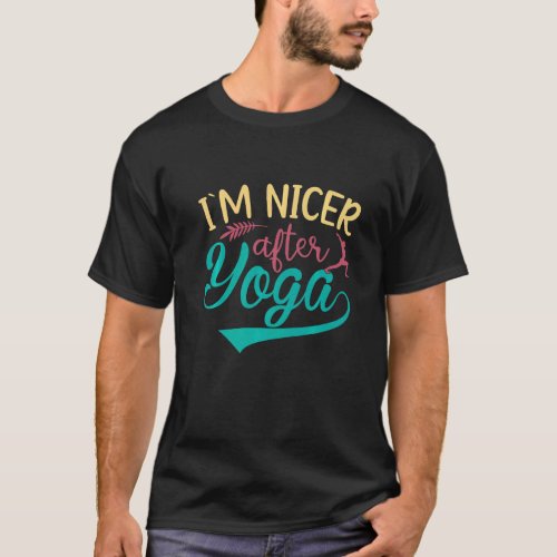 I'm Nicer After Yoga Meditation Non Slip Yoga Mat T-Shirt