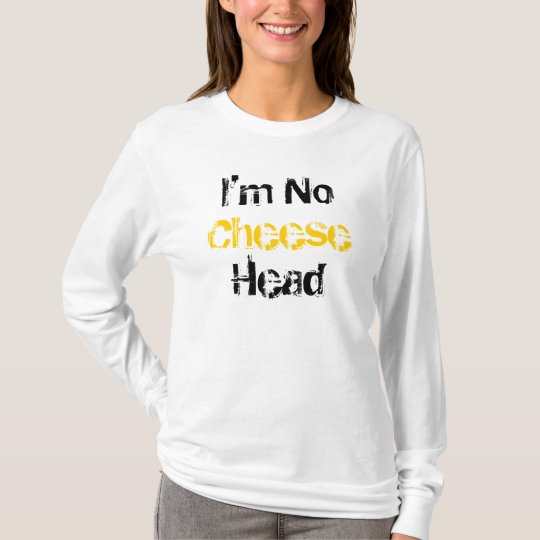 I'm No Cheese Head Stiletto Bowl XLV Hoodie