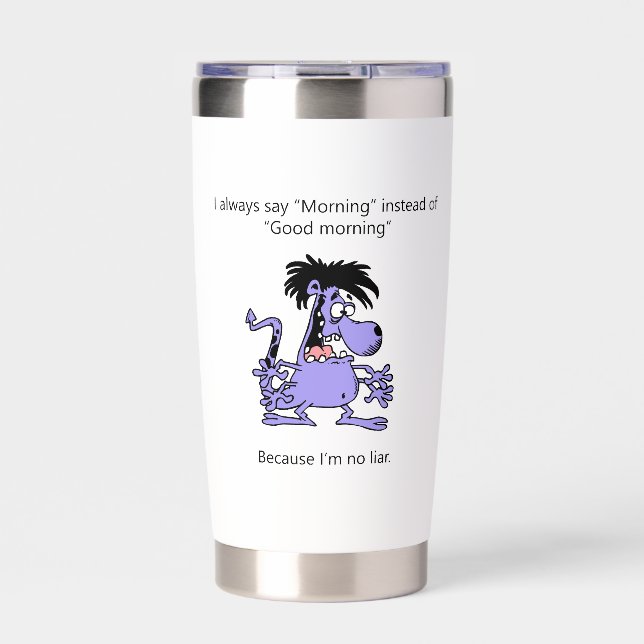 I'm No Liar Insulated Tumbler (Front)