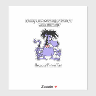 I'm No Liar Sticker