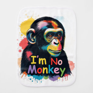 "I'm No Monkey" Baby Burp Cloth