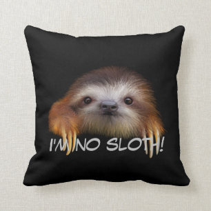 I'm No Sloth Throw Pillow