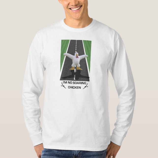 I'm No Soaring Chicken T-Shirt (Front)