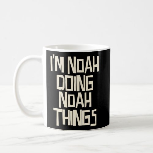 Im noah doing noah things  coffee mug