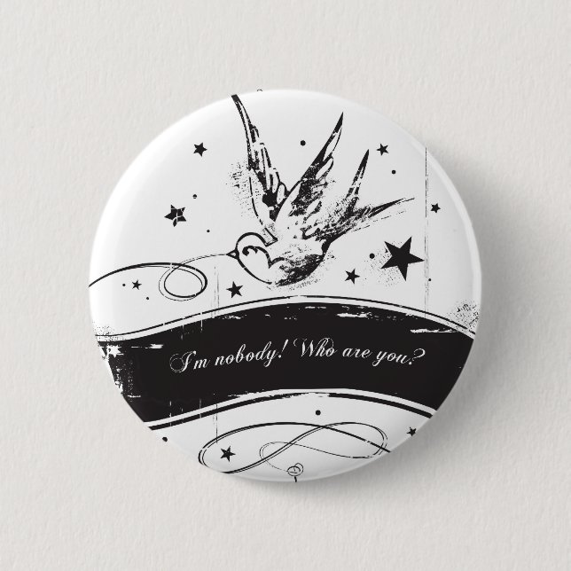 "I'm nobody. Who are you?" Pinback Button (Front)