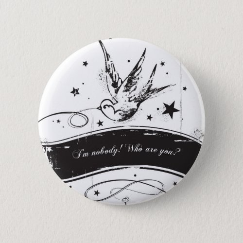 Im nobody Who are you Pinback Button