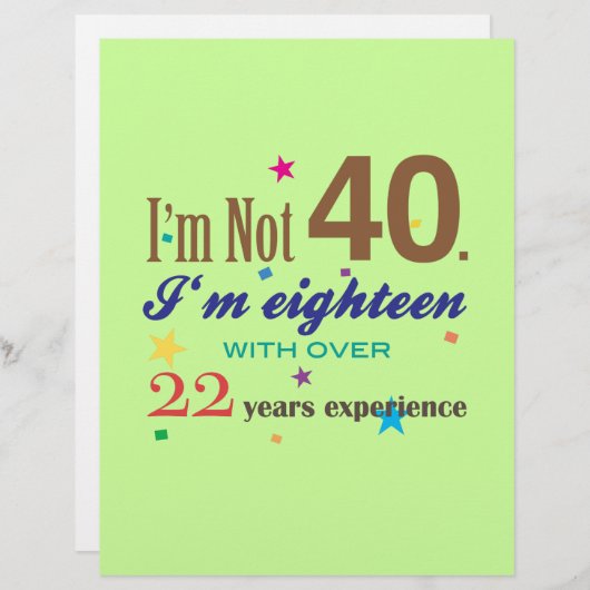 I'm Not 40 - Funny Birthday Gift (Front/Back)