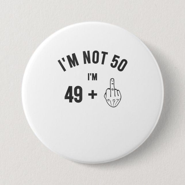 Im Not 50 Middle Finger Shirt 50th Birthday Gif Button (Front)