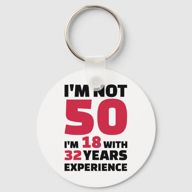 I'm not 50 years birthday keychain (Front)