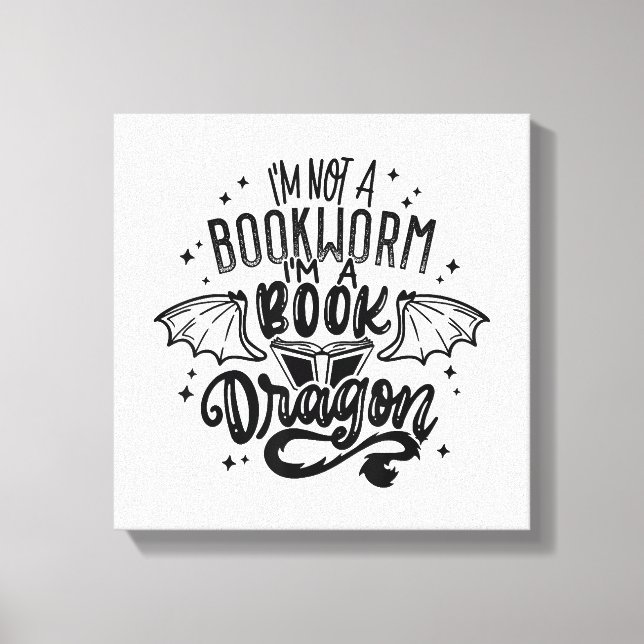 I'm Not A Bookworm I'm A Book Dragon Fantasy Book  Canvas Print (Front)