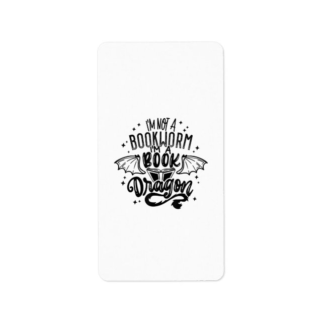 I'm Not A Bookworm I'm A Book Dragon Fantasy Book  Label (Front)
