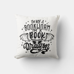 I'm Not A Bookworm I'm A Book Dragon Fantasy Book  Throw Pillow
