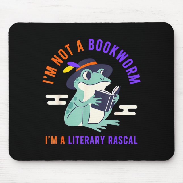 I'm not a bookworm i'm a literary rascal frog  mouse pad (Front)