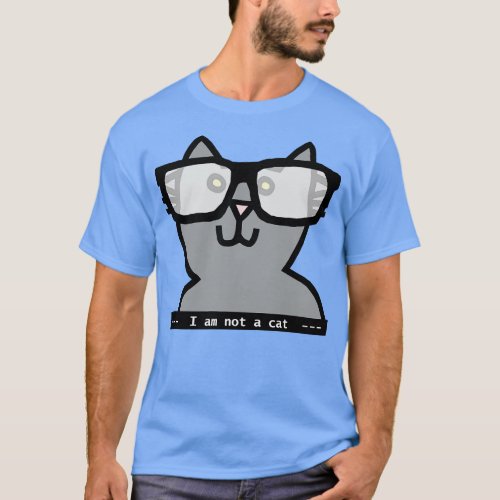 Im not a cat says Cat in Glasses T_Shirt