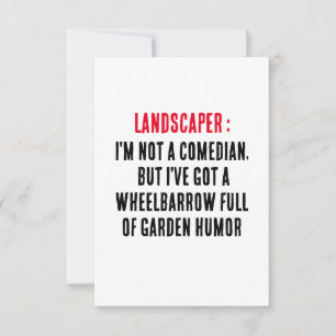 I'm not a comedian, but I've got a wheelbarrow ful Thank You Card