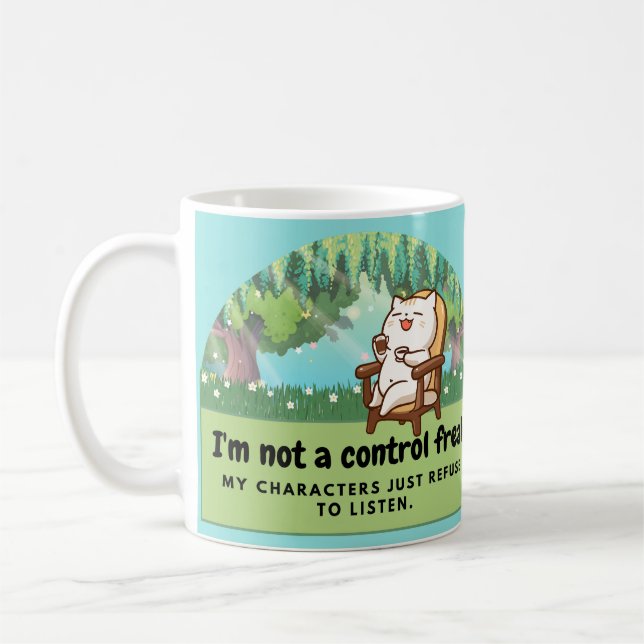 I'm not a control freak: Hilarious Writer's Comic  Coffee Mug (Left)