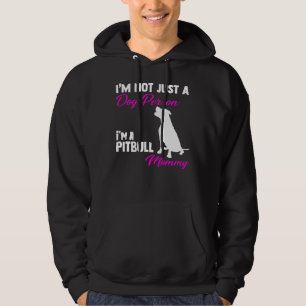 Im Not A Dog Person Im A Pitbull Mommy Hoodie
