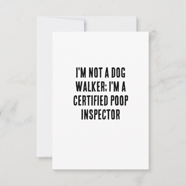 I'm not a dog walker; I'm a certified poop inspect Thank You Card (Front)