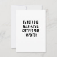 I'm not a dog walker; I'm a certified poop inspect