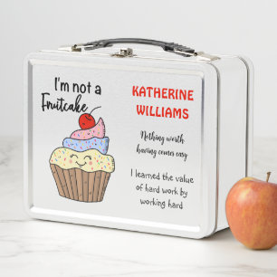 I'm not a fruitcake custom metal lunch box