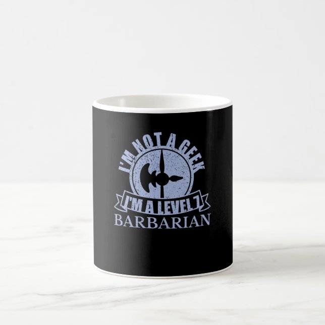 IM NOT A GEEK IM A LEVEL 7 BARBARIAN COFFEE MUG (Center)