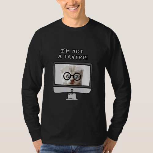 Im Not A Lawyer Video Call Lawyer Cat Filter Meme  T_Shirt